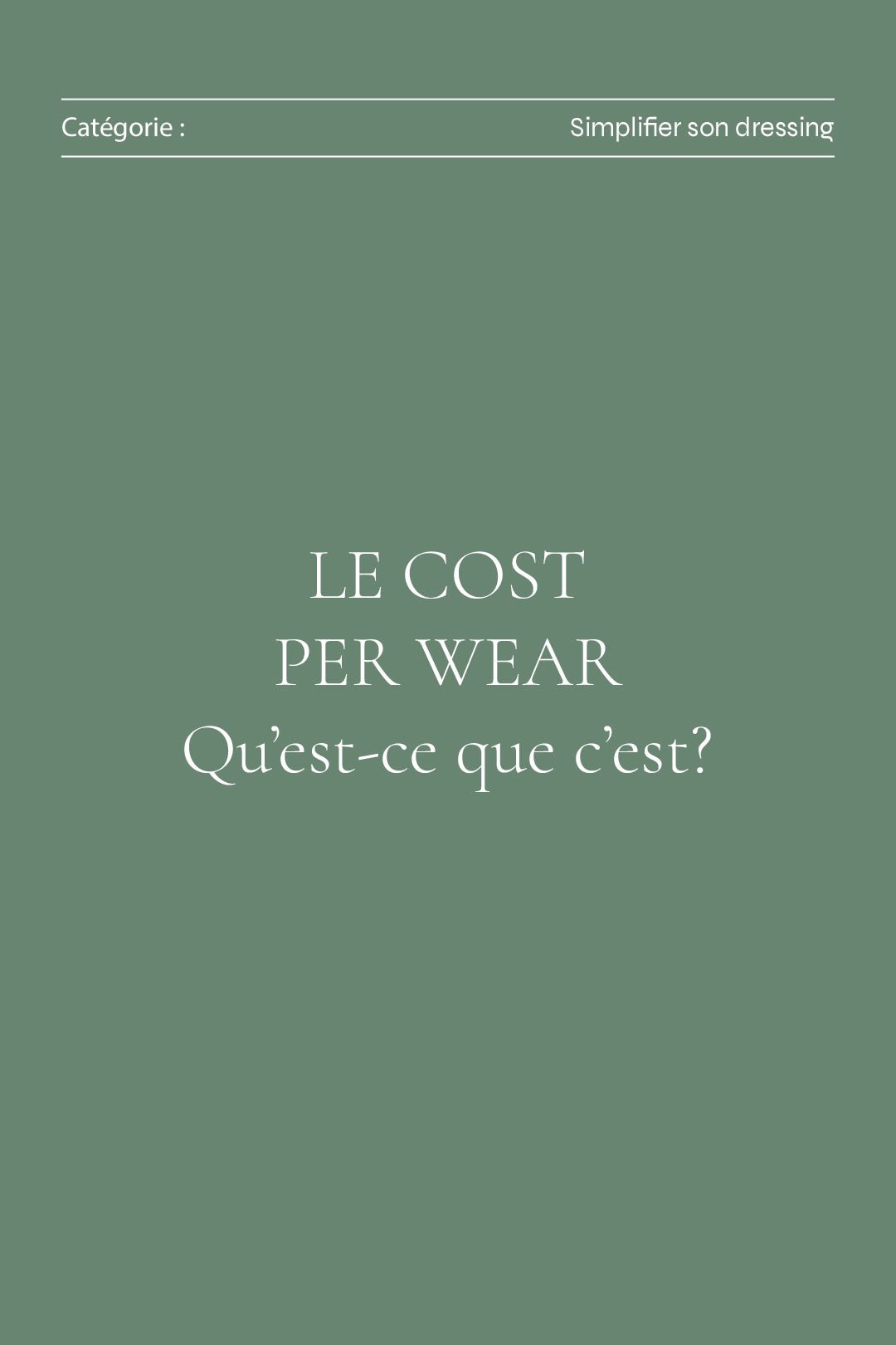 Cost per wear, qu'est-ce que c'est?